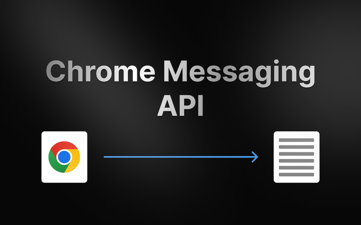 Mastering the Chrome Messaging API