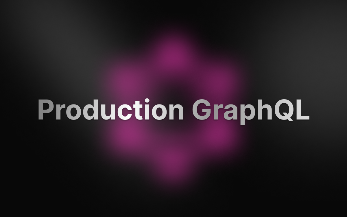 Production Ready GraphQL